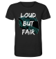 Preview: Loud But Fair / T-Shirt