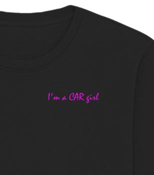 I'm a CAR girl / Sweatshirt