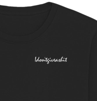I don't give a shit / Sweatshirt