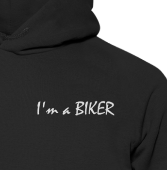 I'm a BIKER / Hoodie