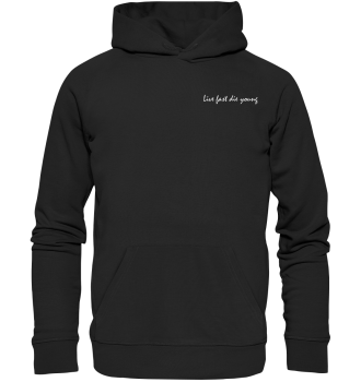 Live fast die young / Hoodie