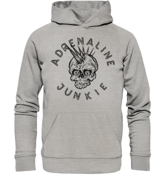 Adrenaline Junkie / Hoodie