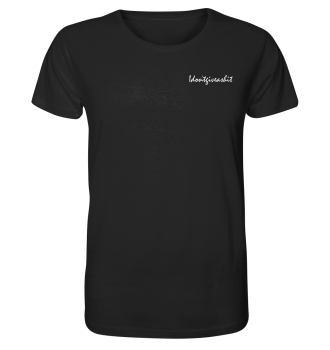 I don't give a shit / T-Shirt