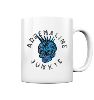 Adrenaline Junkie / Tasse
