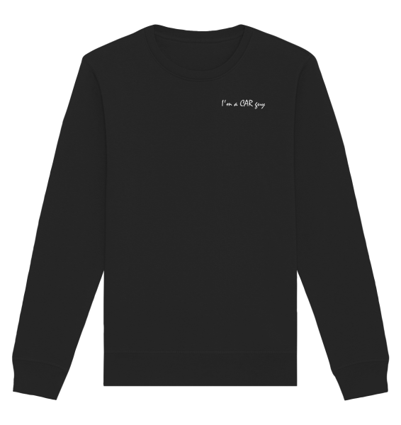 I'm a CAR guy / Sweatshirt